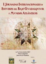 I Jornadas internacionales de estudios del bajo Guadalquivir y mundos atlánticos