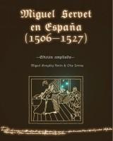 Miguel Servet en España (1506-1527). Edición ampliada