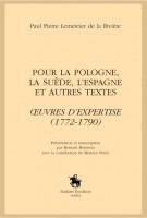 Paul Pierre Lemercier de la Rivière, Pour la Pologne, la Suède, l’Espagne et autres textes. Oeuvres d'expertise (1772-1790)